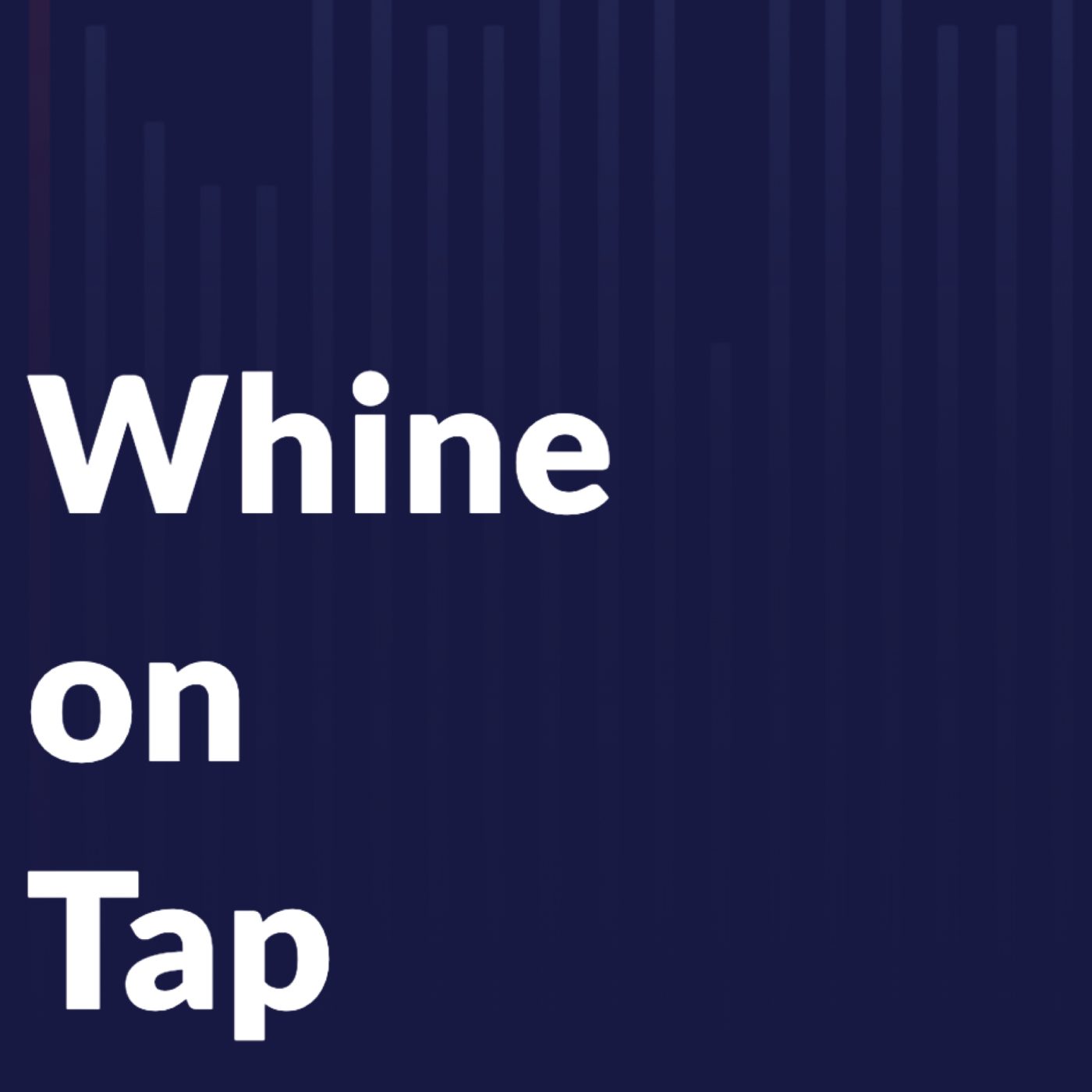 Whine On Tap